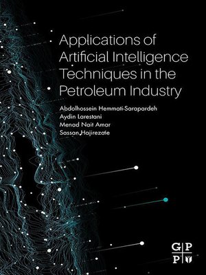 cover image of Applications of Artificial Intelligence Techniques in the Petroleum Industry